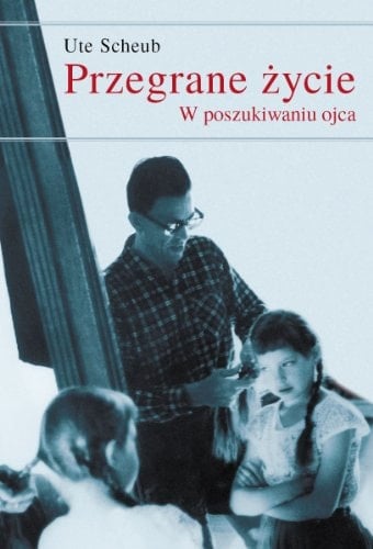 Przegrane życie w poszukiwaniu ojca