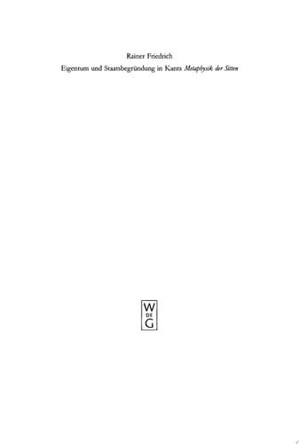 Eigentum und Staatsbegründung in Kants 'Metaphysik der Sitten'
