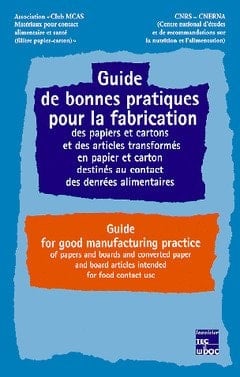 Guide de bonnes pratiques pour la fabrication des papiers et cartons et des articles transformés en papier et carton destinés au contact des denrées alimentaires