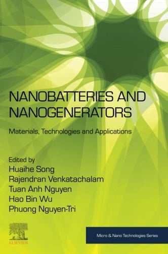Nanobatteries and Nanogenerators Materials, Technologies and Applications