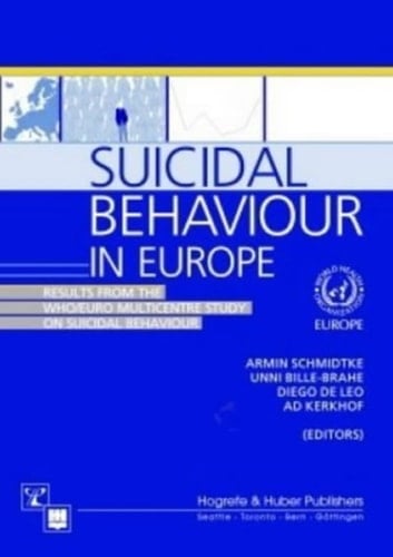 Suicidal Behaviour in Europe: Results from the WHO/EURO Multicentre Study on Suicidal Behaviour