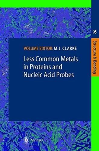 Less Common Metals in Proteins and Nucleic Acid Probes (Structure and Bonding, 92)