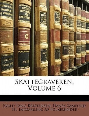 Skattegraveren, Volume 6 (Danish Edition)