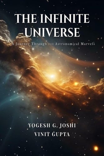 The Infinite Universe: A Journey through 101 Astronomical marvels