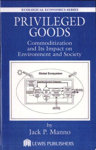 Privileged Goods Commoditization and Its Impact on Environment and Society