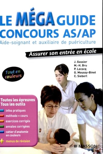 Le méga guide concours AS-AP aide-soignant et auxiliaire de puériculture