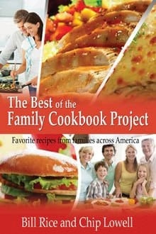 The Best of the Family Cookbook Project Favorite Recipes from Families Across America