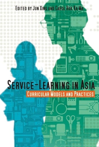 Service-Learning in Asia Curricular Models and Practices