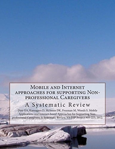Mobile and Internet Approaches for Supporting Non-Professional Caregivers A Systematic Review