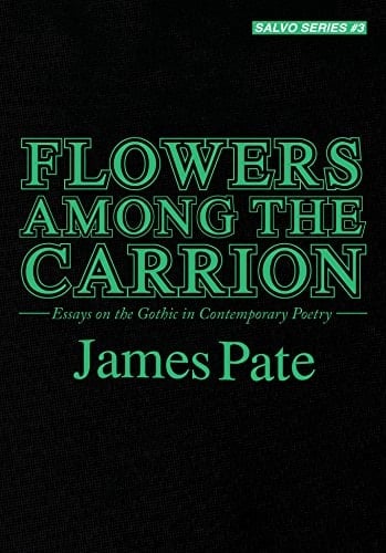 Flowers Among the Carrion Essays on the Gothic in Contemporary Poetry