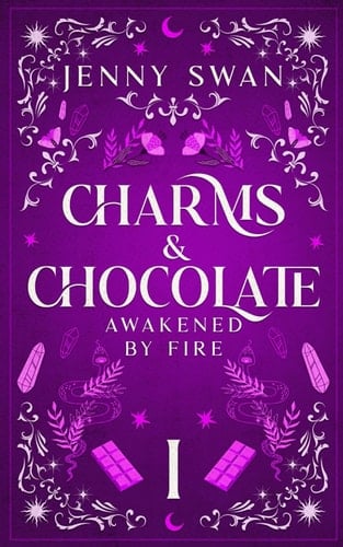 Charms & Chocolate - Awakened by Fire: Paranormal Women's Fiction Witch Series (Witches World-Folds Saga)