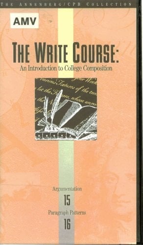 The Write Course: An Introduction To College Composition; Program 15: Argumentation, Program 16: Paragraph Patterns; 1VHS