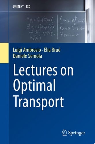 Lectures on Optimal Transport