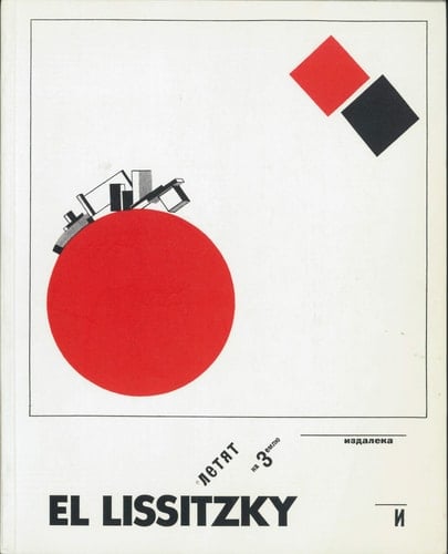 El Lissitzky, 1890-1941 Retrospektive