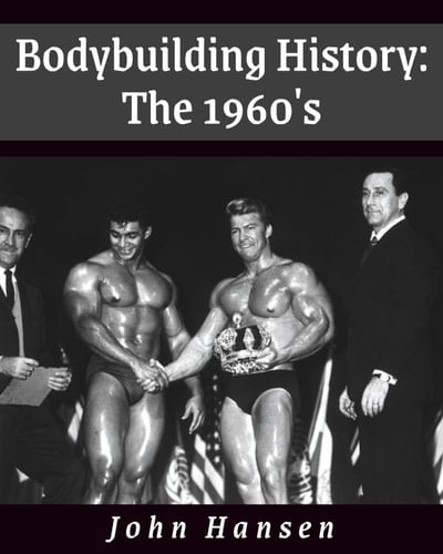 Bodybuilding History - The 1960's