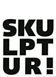 Skulptur! Piepenbrock Skulpturpreise 1988 bis 2006