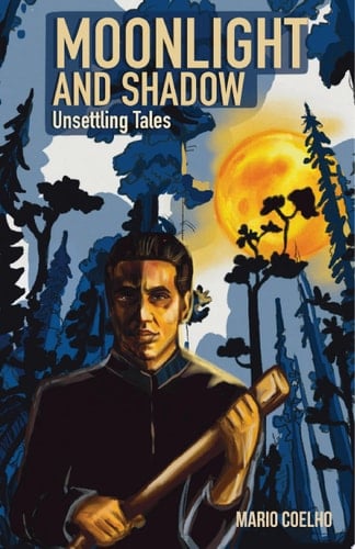 Moonlight and Shadow Unsettling Tales