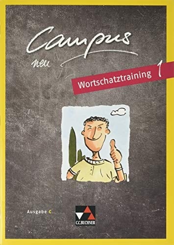Campus neu Wortschatztraining / bearbeitet von Johanna Butz und Stefanie Schmidbauer. Ausgabe C.. 1. ...