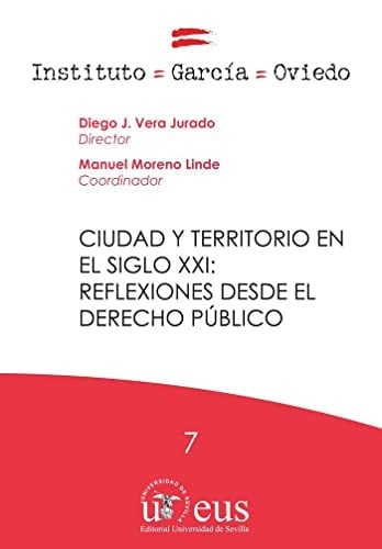 Ciudad y territorio en el siglo XXI : reflexiones desde el derecho público