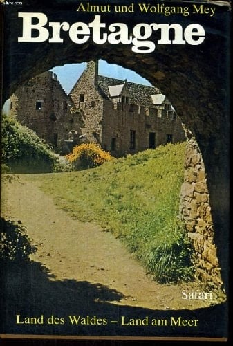 Die Bretagne Land d. Waldes, Land am Meer