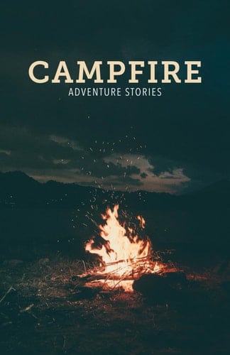 Campfire: Adventure Stories