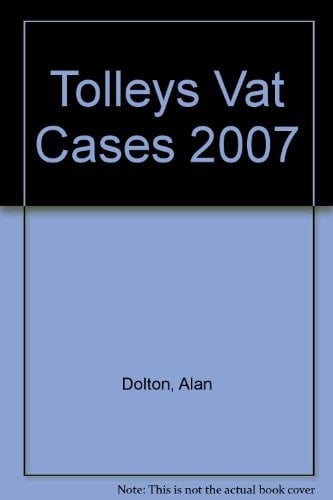 Tolleys Vat Cases 2007