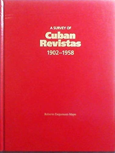 A Survey of Cuban Revistas 1902-1958