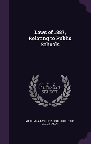 Laws of 1887, Relating to Public Schools