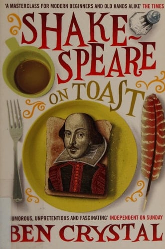 Shakespeare on Toast: Getting a Taste for the Bard