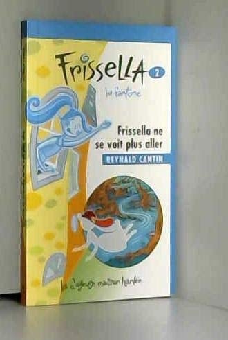 Frissella ne se voit plus aller
