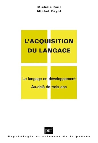 Le langage en développement : Au-delà de 3 ans - L'acquisition du langage - 2