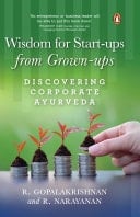 Wisdom For Start-ups From Grown-ups Discovering Corporate Ayurveda