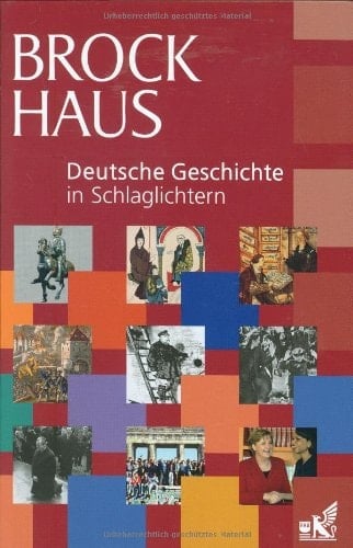 Deutsche Geschichte in Schlaglichtern