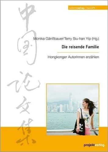 Die reisende Familie Hongkonger Autorinnen erzählen