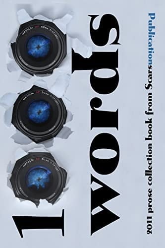 1000 Words 2011 Prose Collection Book from Scars Publications