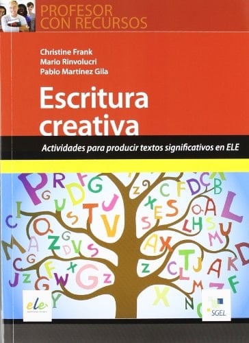 Escritura creativa actividades para producir textos significativos en ELE