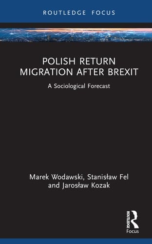 Polish Return Migration After Brexit A Sociological Forecast