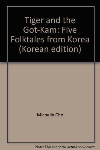 Tiger and the Got-Kam: Five Folktales from Korea( HardCover)
