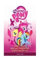 My Little Pony Game Cheats Apk, App, Download Guide Unofficial
