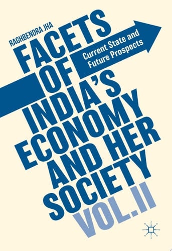 Facets of India's Economy and Her Society Volume II