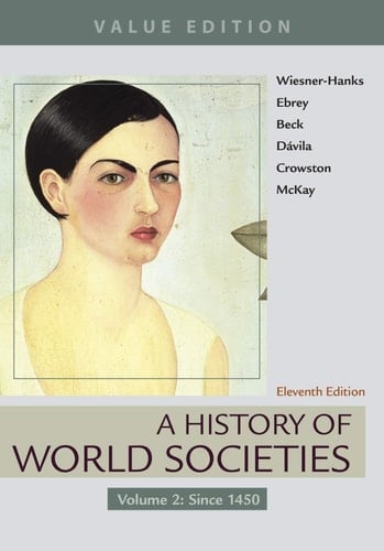 A History of World Societies, Value Edition, Volume 2 Since 1450
