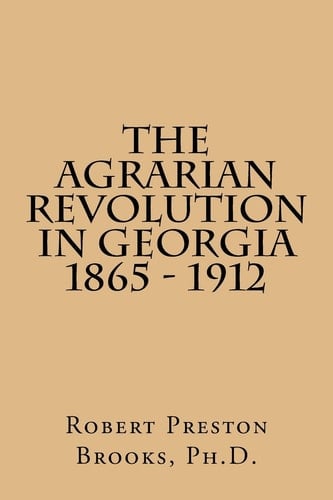 The Agrarian Revolution in Georgia 1865 - 1912