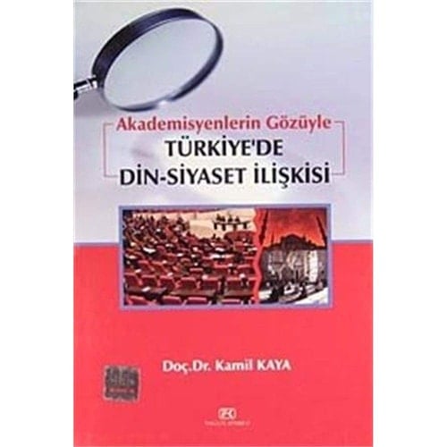 Akademisyenlerin gözüyle Türkiye'de din siyaset ilişkisi (Süleyman Demirel Üniversitesi örneği)