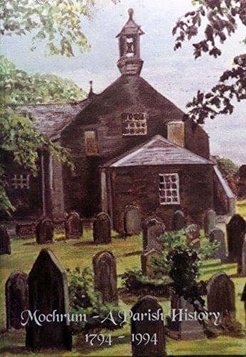 Mochrum - A Parish History, 1794-1994