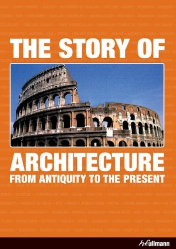 The Story of Architecture From Antiquity to the Present