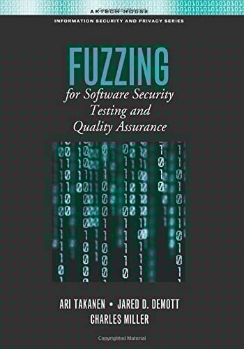 Fuzzing for Software Security Testing and Quality Assurance