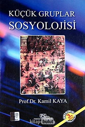 Kücük Gruplar Sosyolojisi