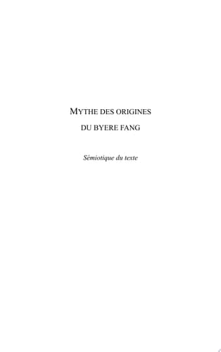 Mythe des origines du byere fang Sémiotique du texte