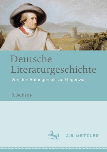 Deutsche Literaturgeschichte Von den Anfängen bis zur Gegenwart