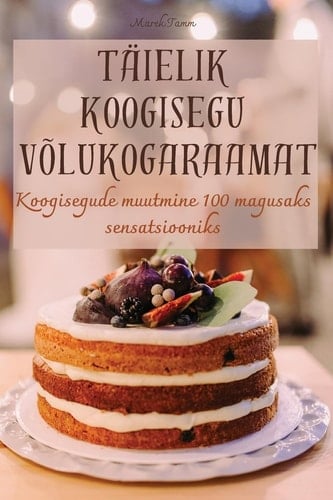 Täielik Koogisegu Võlukogaraamat (Estonian Edition)